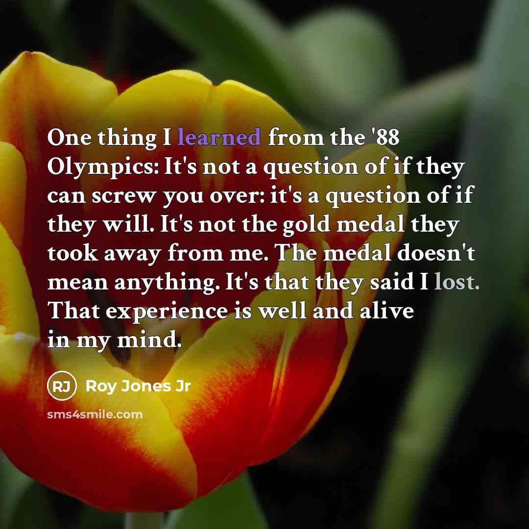 “One thing I learned from the '88 Olympics: It's not…” quote by Roy Jones Jr