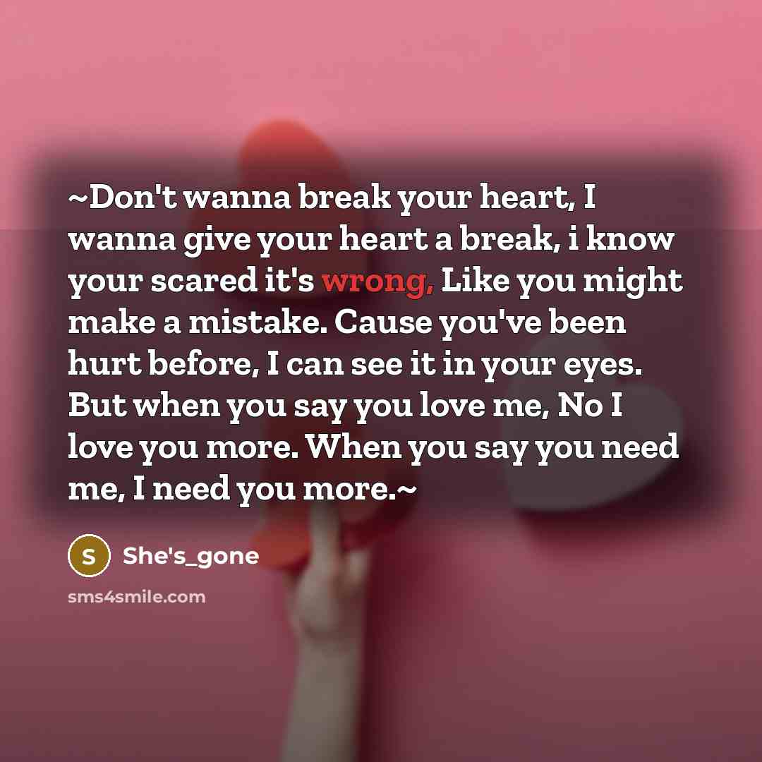 “~Don't wanna break your heart, I wanna give your heart…” quote by She's_gone