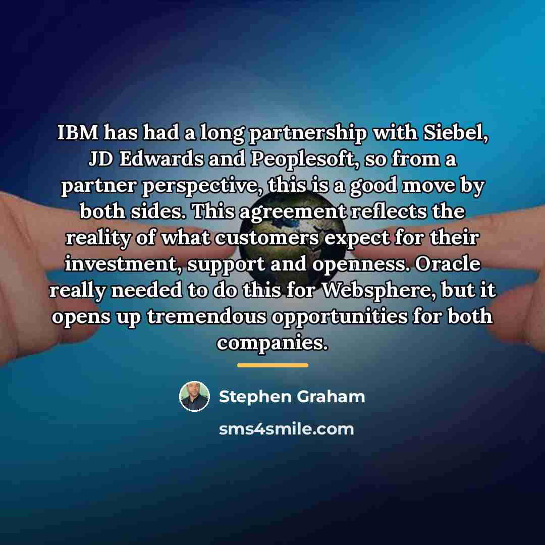 “IBM has had a long partnership with Siebel, JD Edwards…” quote by Stephen Graham