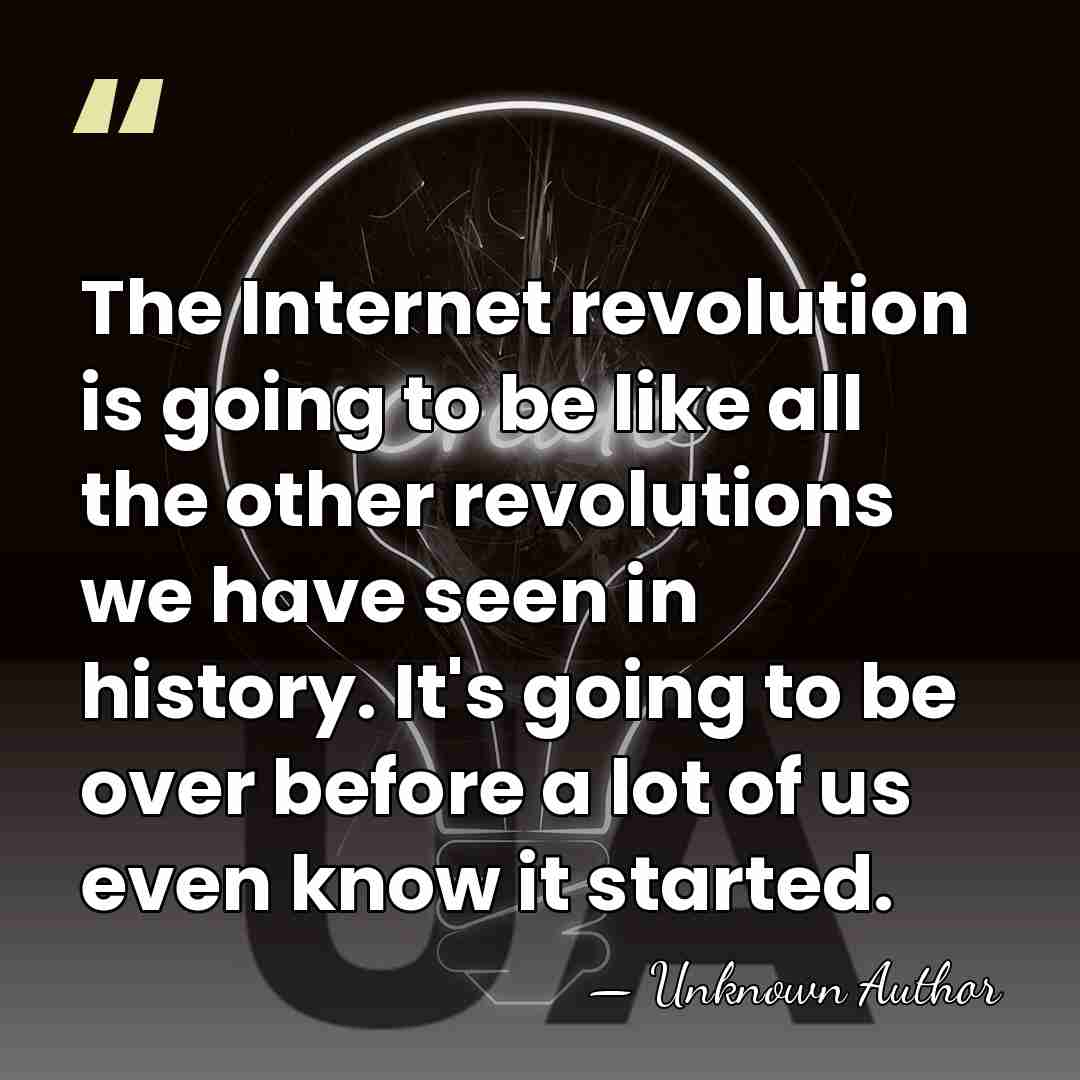The Internet revolution is going to be like all the other revolutions&hellip; - Adolfo Suarez, 1st Duke of Suarez