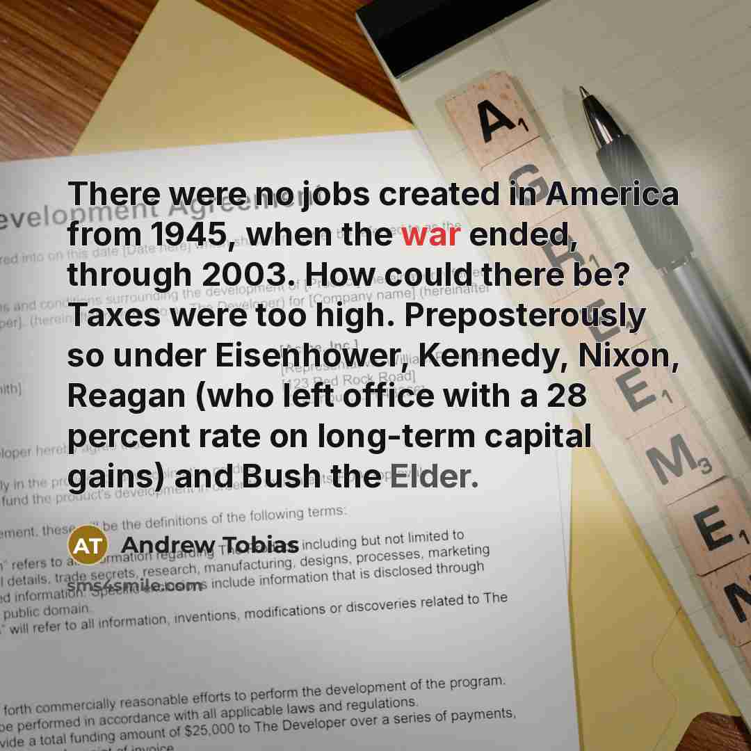 “There were no jobs created in America from 1945, when…” quote by Andrew Tobias