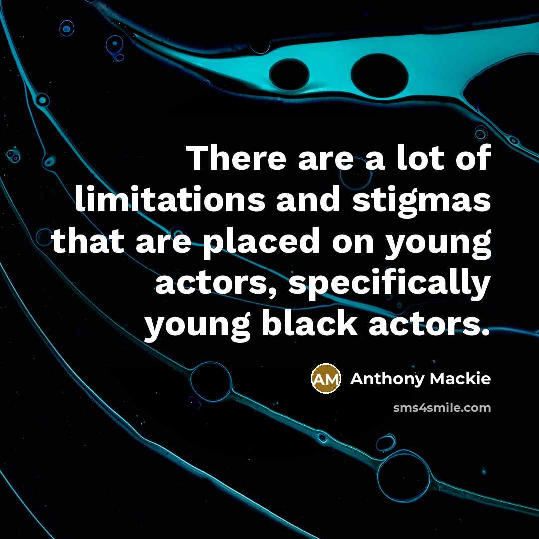 “There are a lot of limitations and stigmas that are…” quote by Anthony Mackie