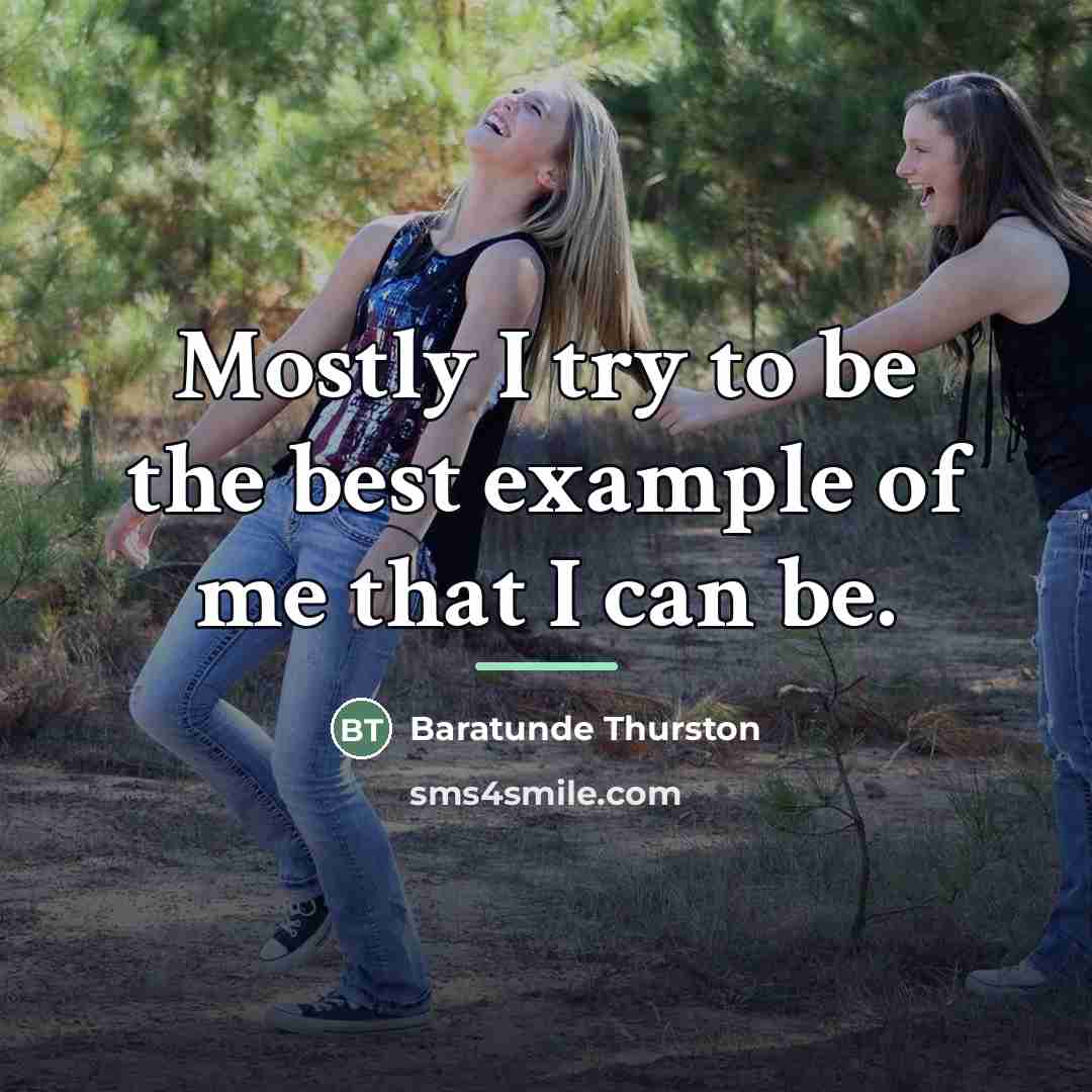 “Mostly I try to be the best example of me…” quote by Baratunde Thurston
