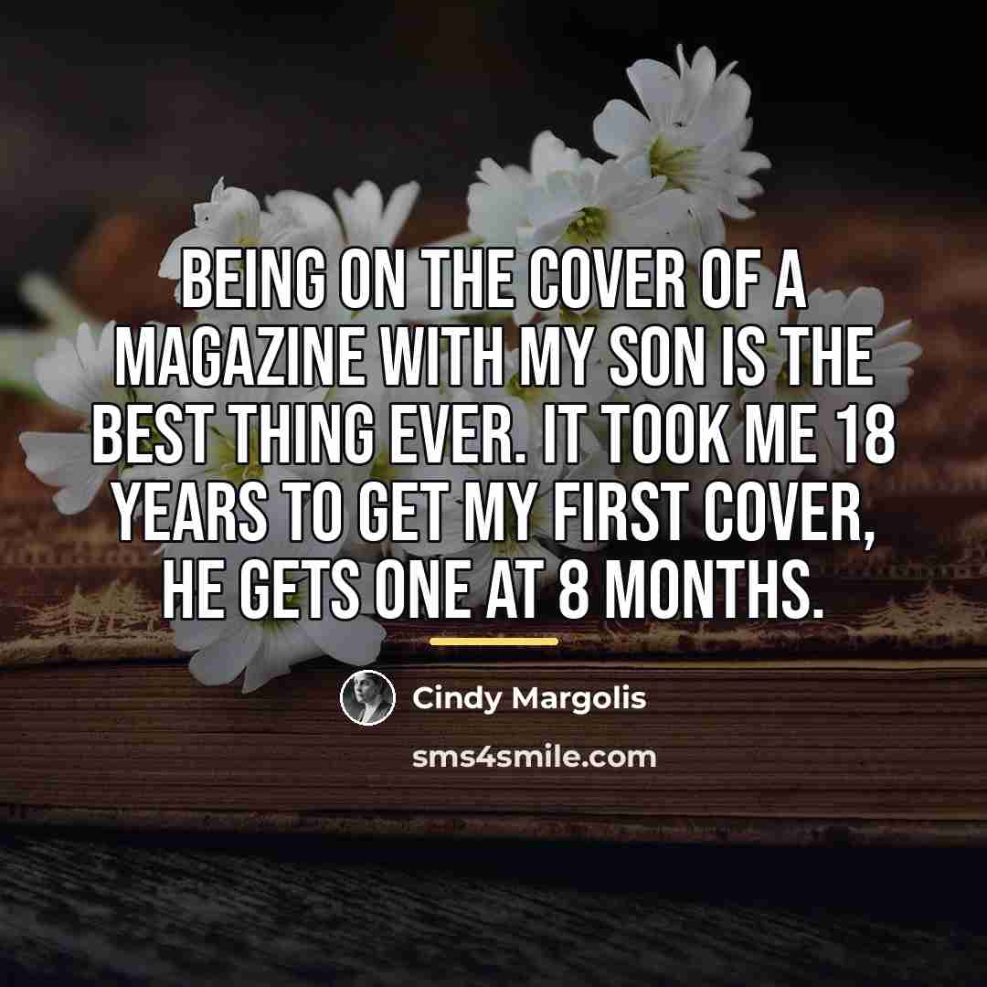 “Being on the cover of a magazine with my son…” quote by Cindy Margolis