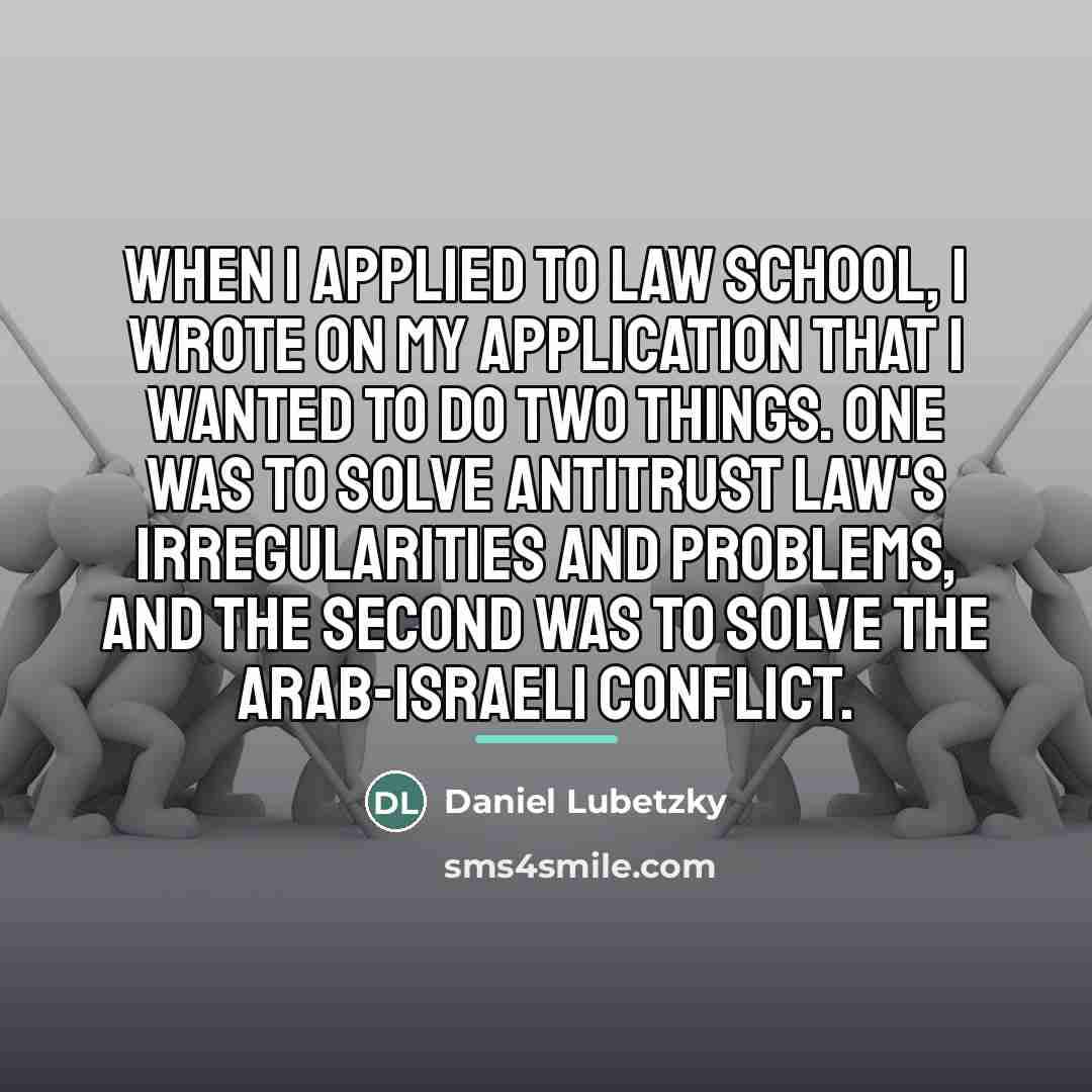 “When I applied to law school, I wrote on my…” quote by Daniel Lubetzky