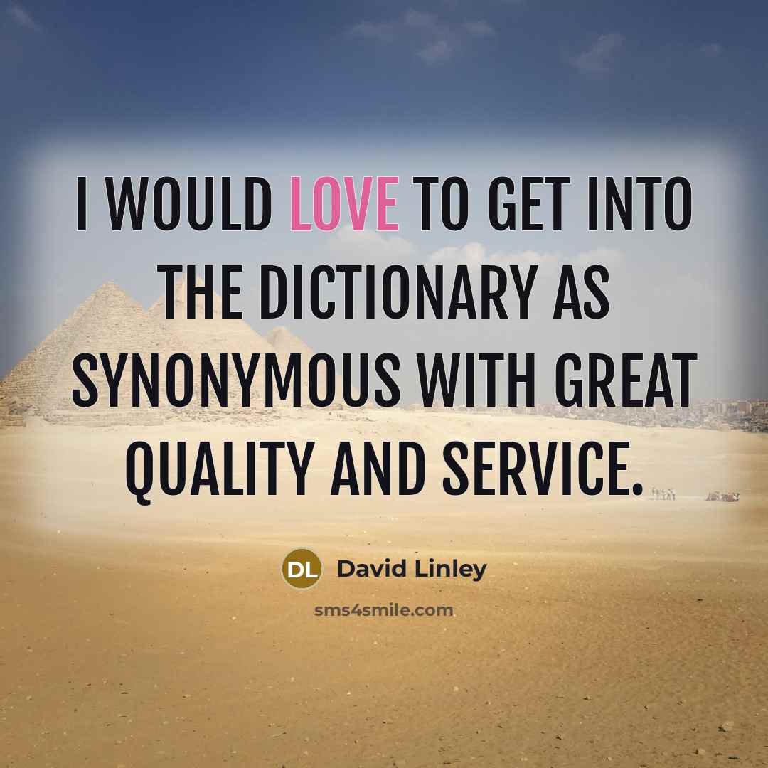 “I would love to get into the dictionary as synonymous…” quote by David Linley