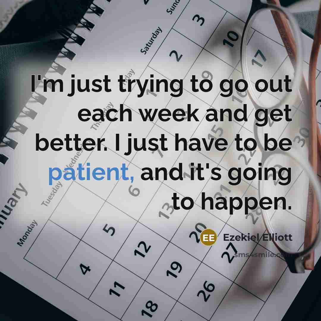 “I'm just trying to go out each week and get…” quote by Ezekiel Elliott