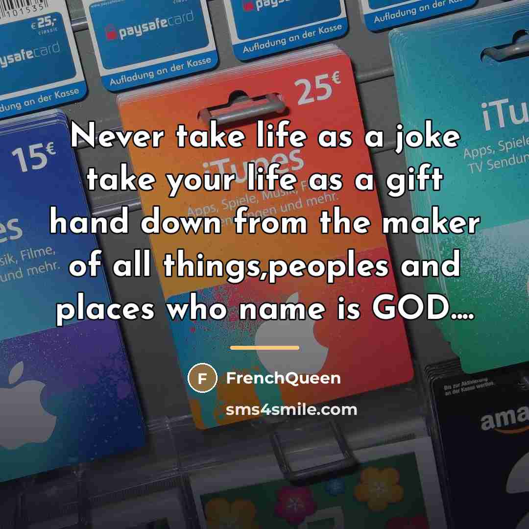 “Never take life as a joke take your life as…” quote by Frenchqueen