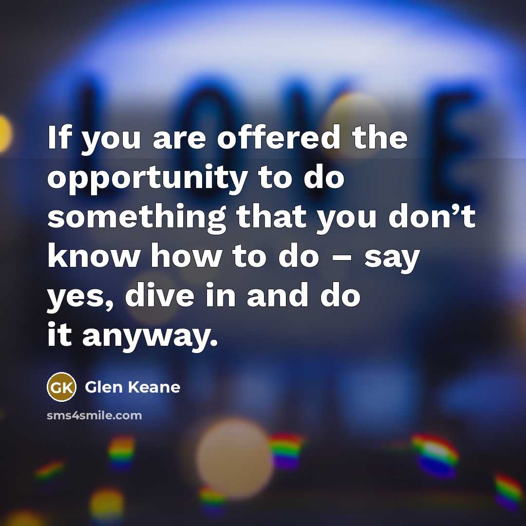 “If you are offered the opportunity to do something that…” quote by Glen Keane