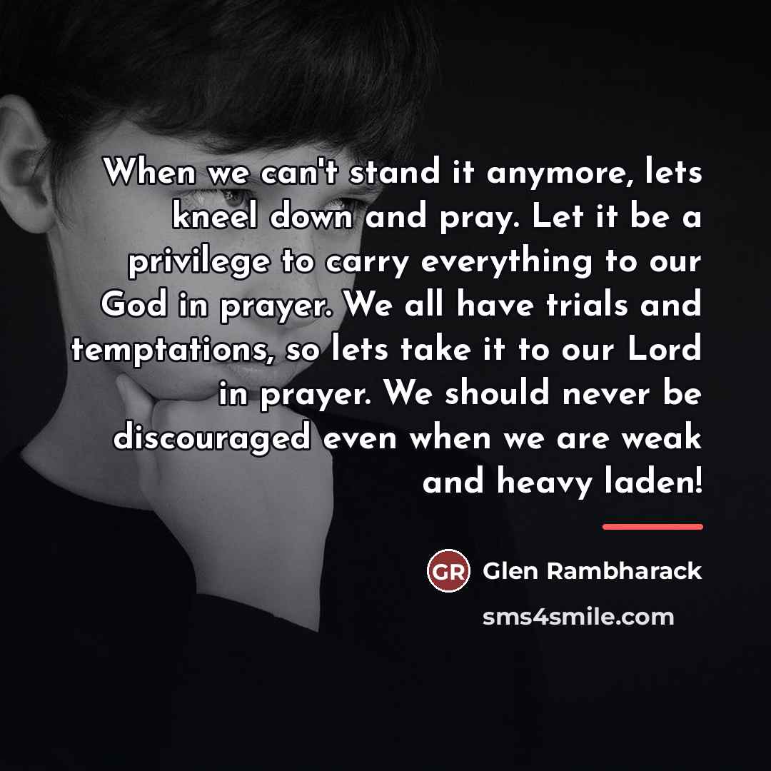 “When we can't stand it anymore, lets kneel down and…” quote by Glen Rambharack
