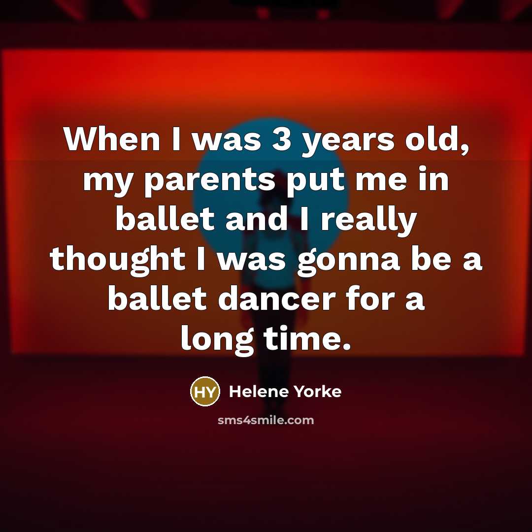“When I was 3 years old, my parents put me…” quote by Helene Yorke