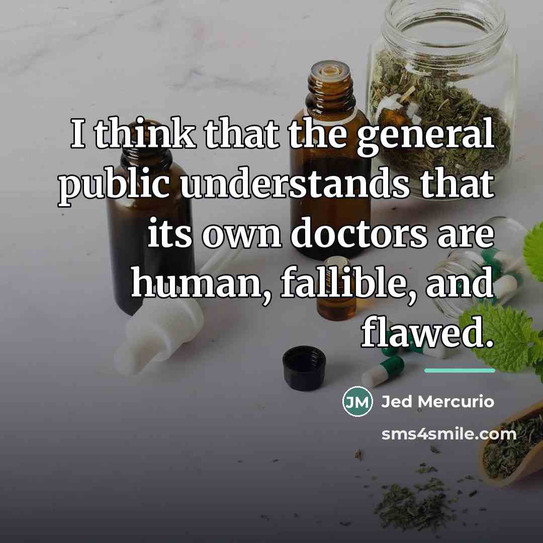 “I think that the general public understands that its own…” quote by Jed Mercurio