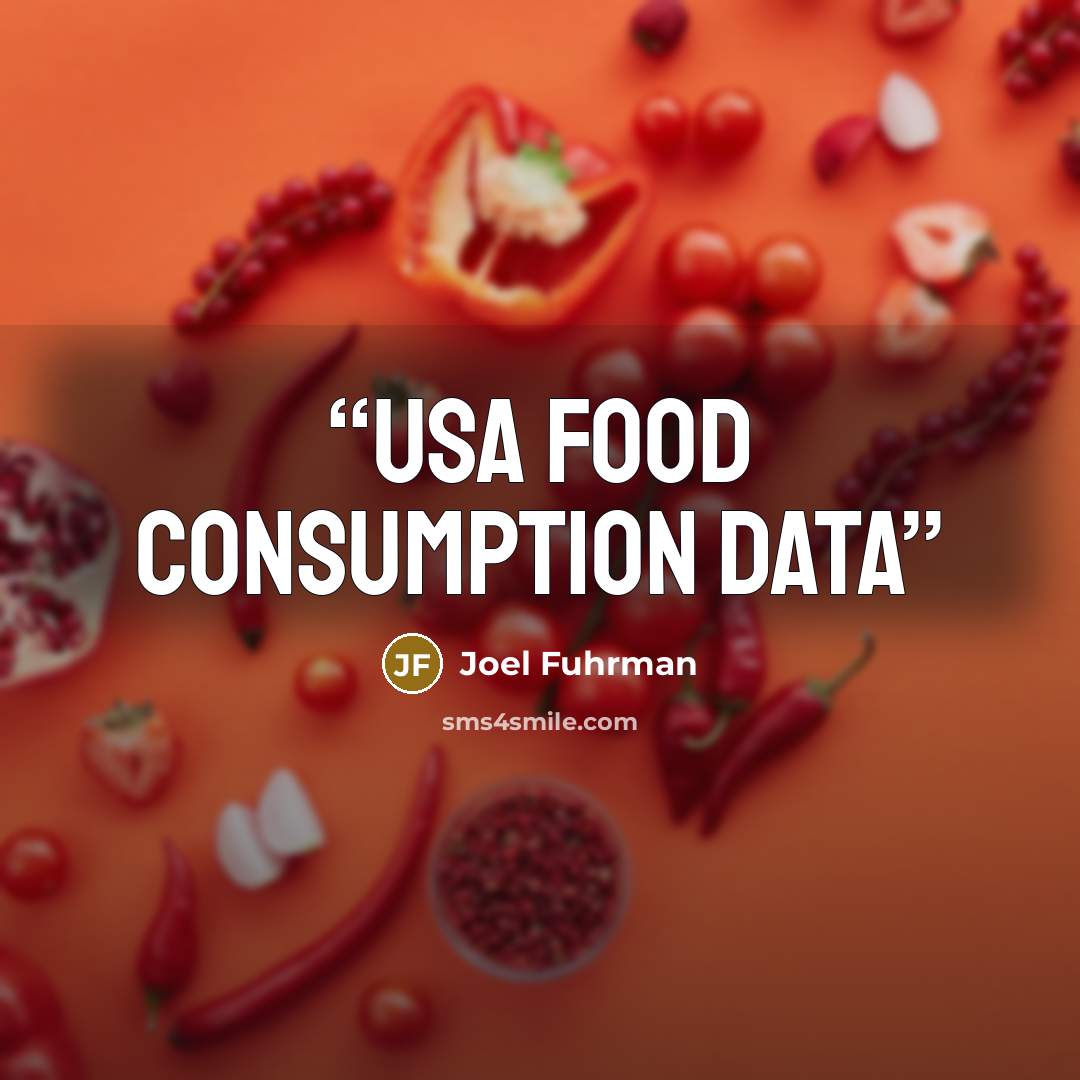 “USA FOOD CONSUMPTION DATA” quote by Joel Fuhrman