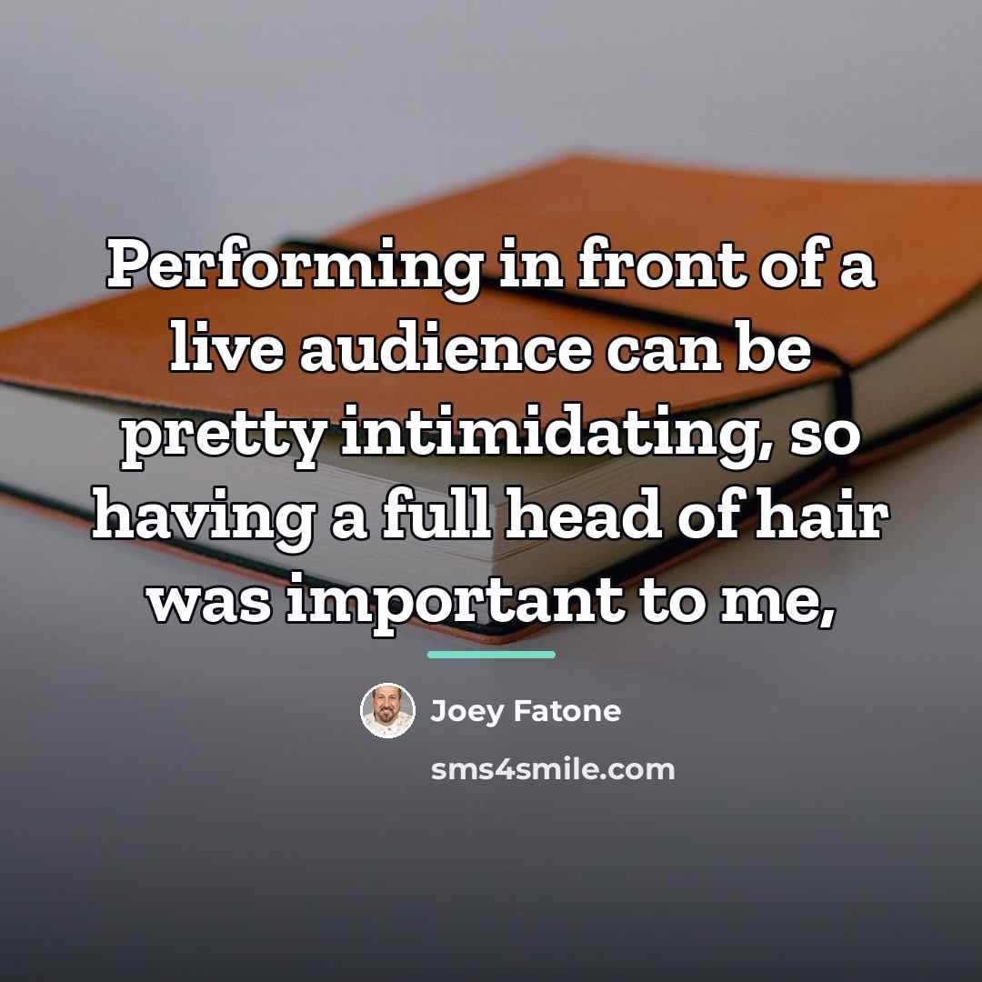 “Performing in front of a live audience can be pretty…” quote by Joey Fatone