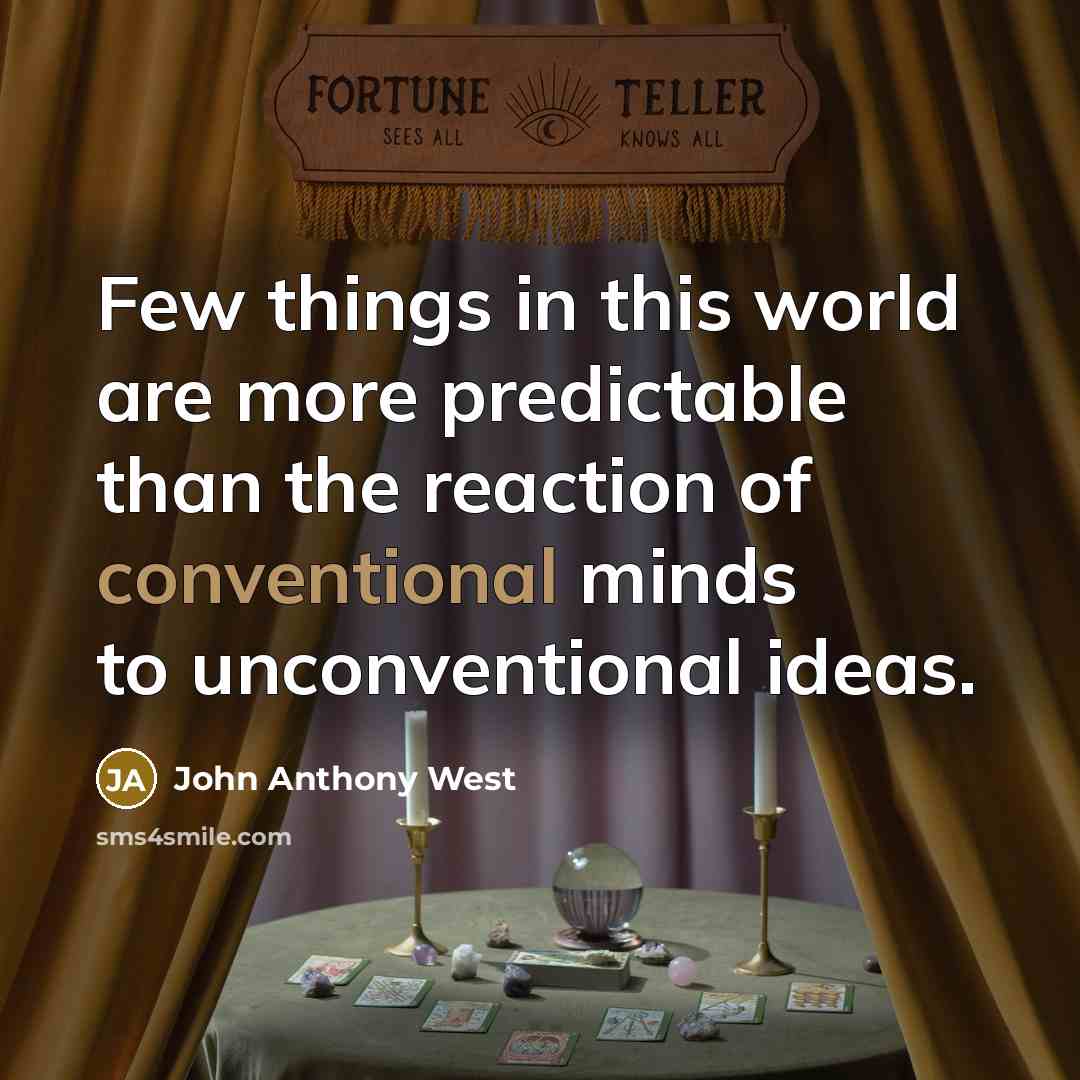“Few things in this world are more predictable than the…” quote by John Anthony West