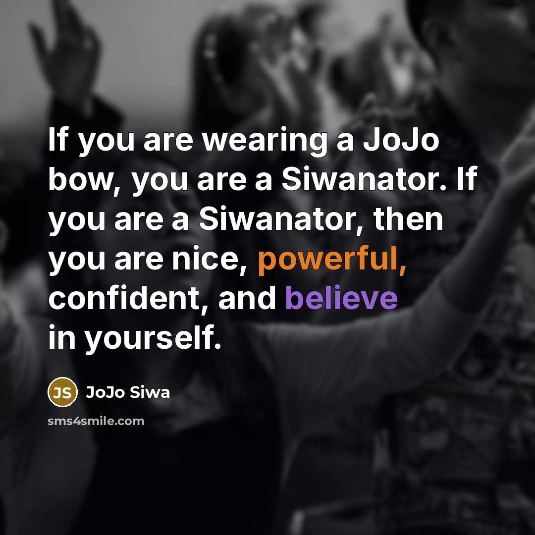 “If you are wearing a JoJo bow, you are a…” quote by JoJo Siwa
