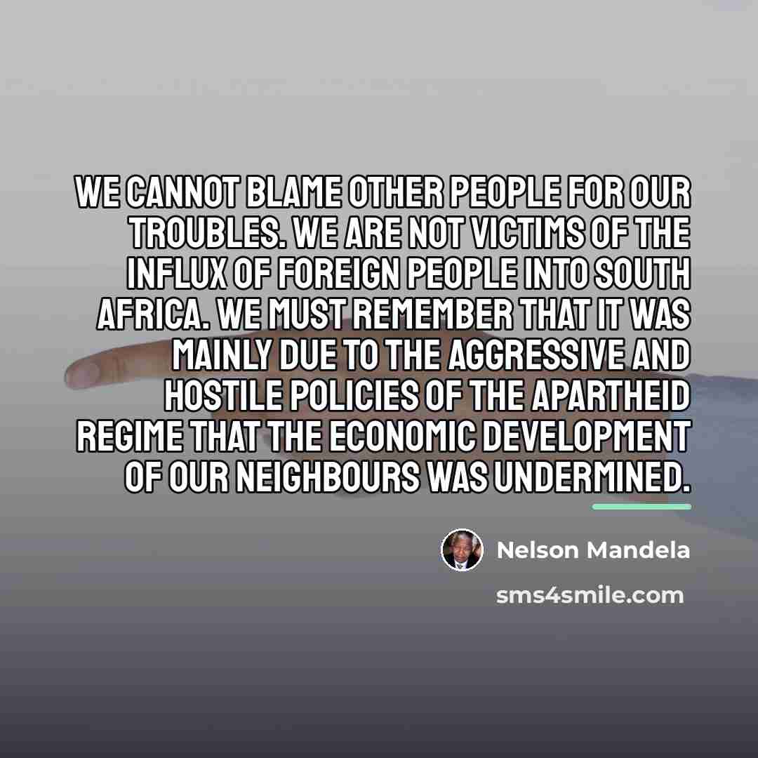 “We cannot blame other people for our troubles. We are…” quote by Nelson Mandela