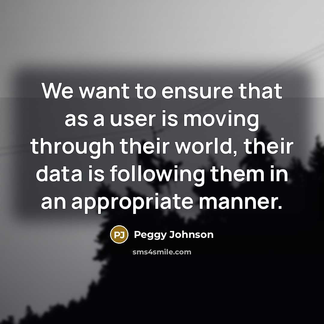 “We want to ensure that as a user is moving…” quote by Peggy Johnson