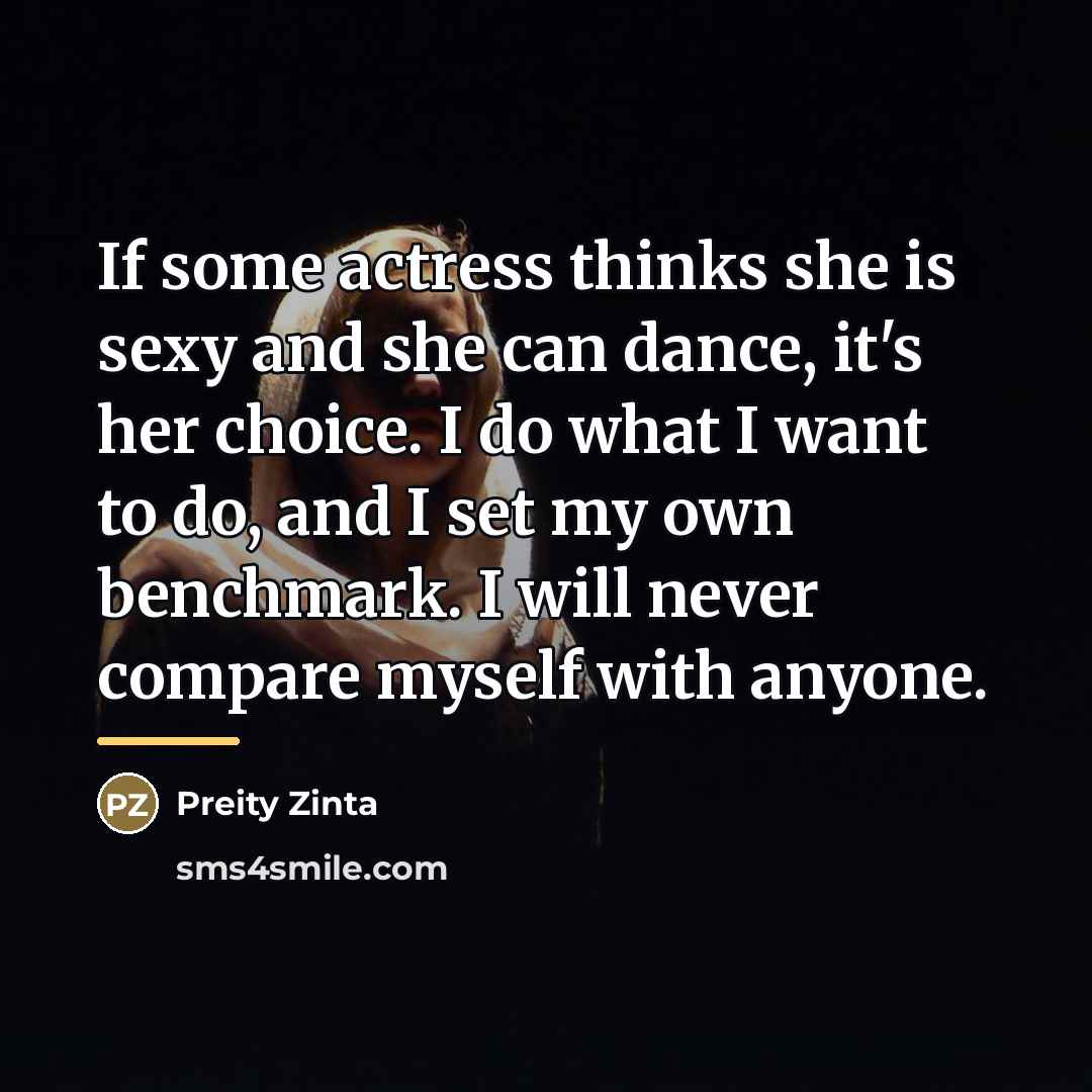 “If some actress thinks she is sexy and she can…” quote by Preity Zinta