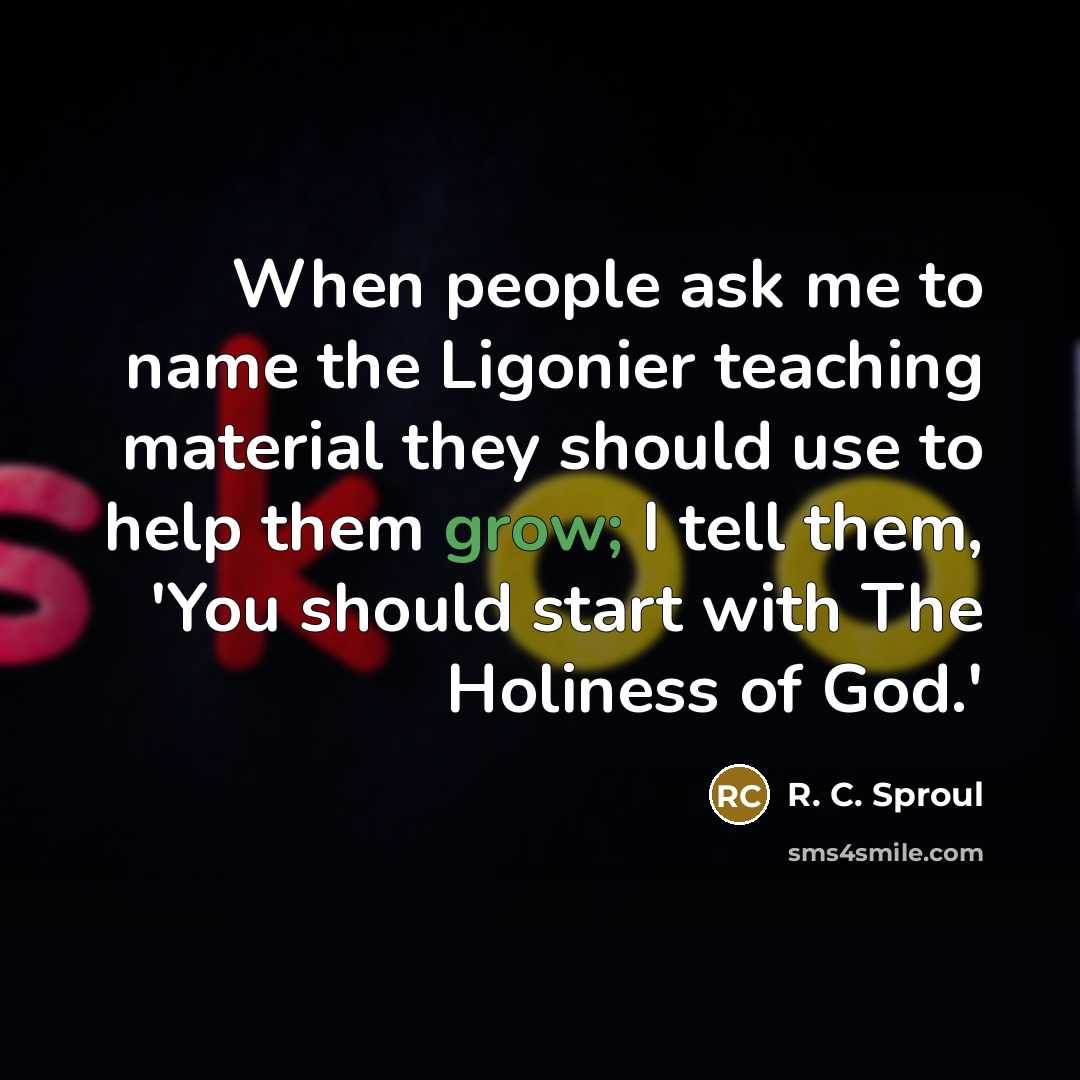 “When people ask me to name the Ligonier teaching material…” quote by R. C. Sproul