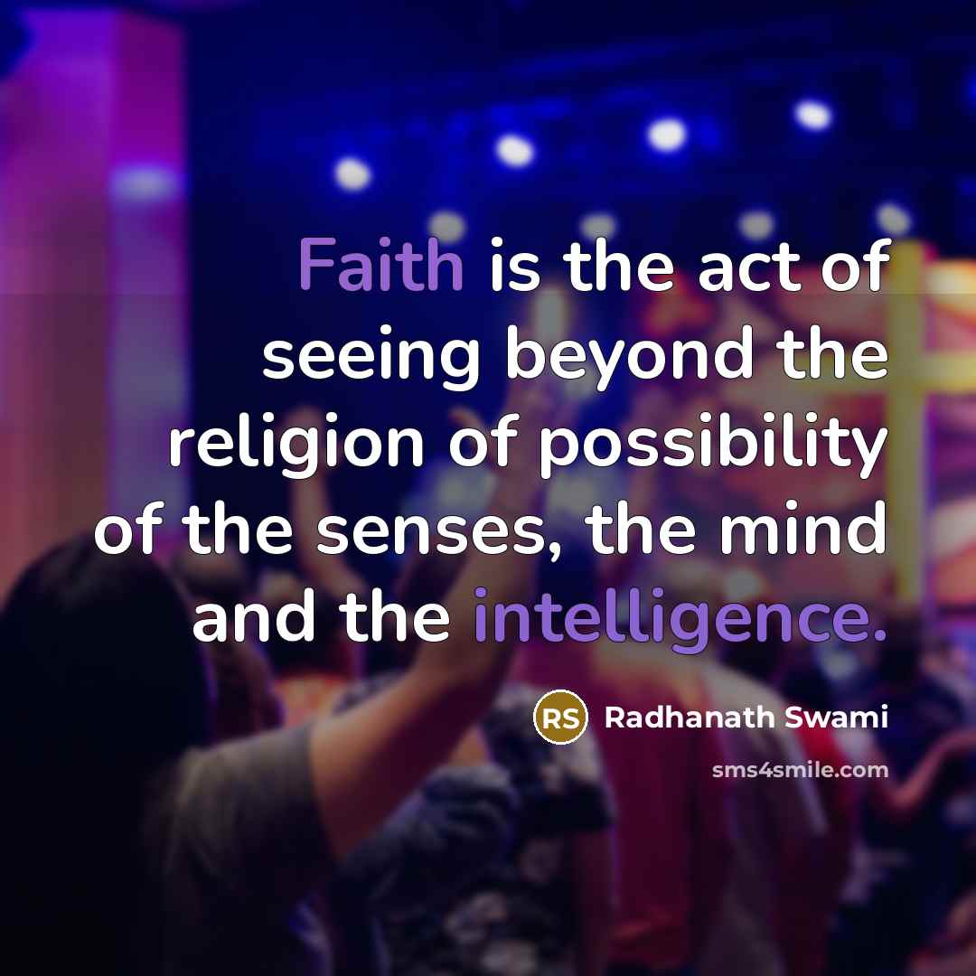 “Faith is the act of seeing beyond the religion of…” quote by Radhanath Swami