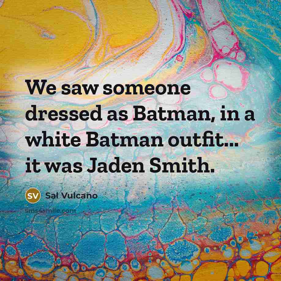 “We saw someone dressed as Batman, in a white Batman…” quote by Sal Vulcano