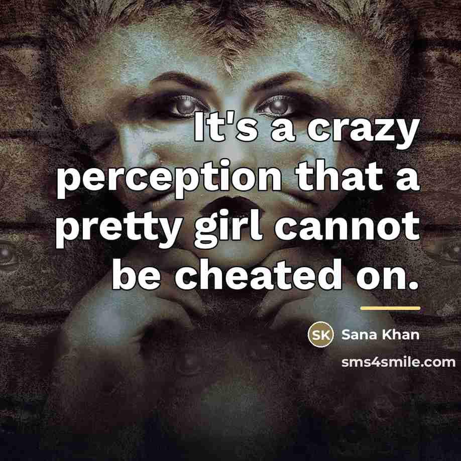 “It's a crazy perception that a pretty girl cannot be…” quote by Sana Khan