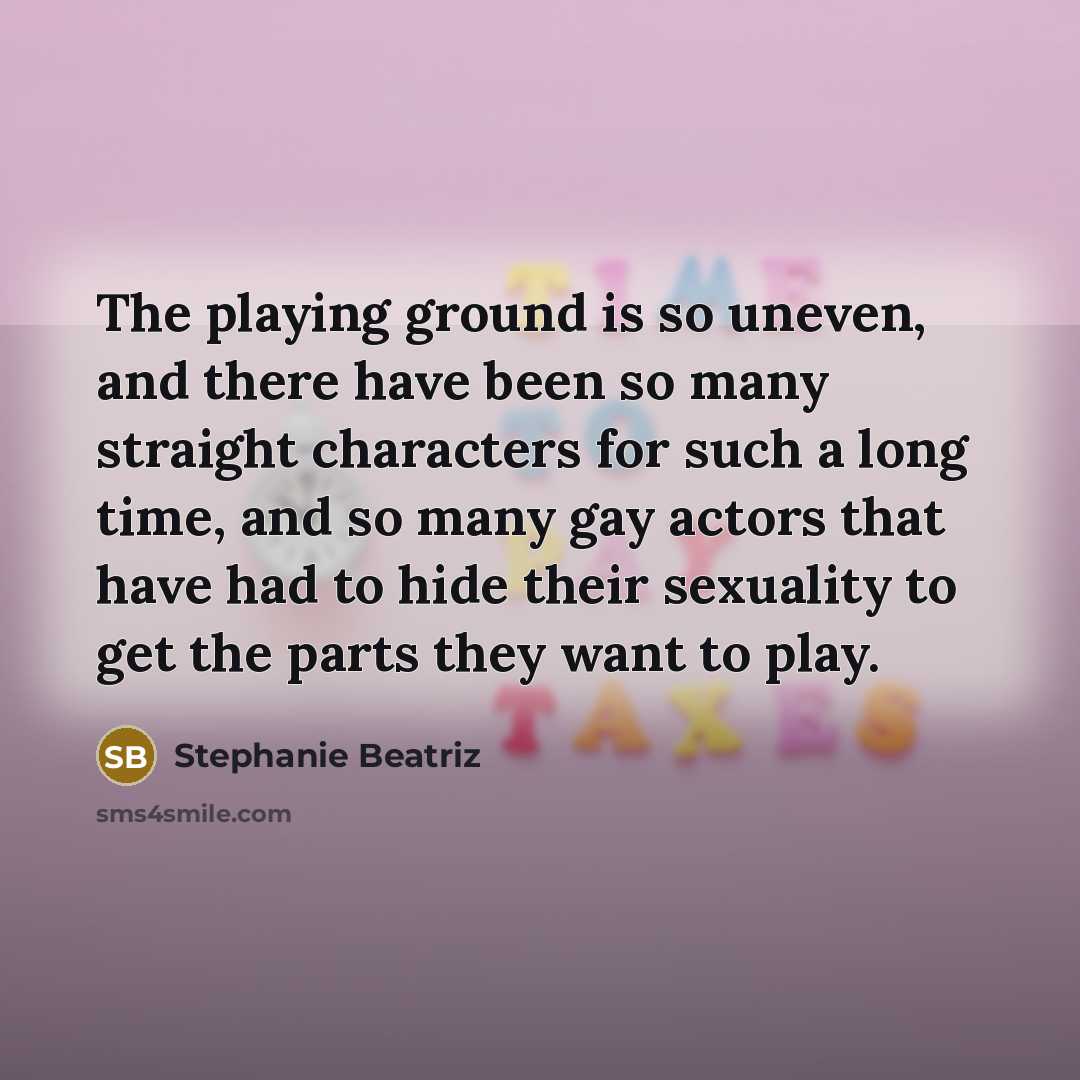“The playing ground is so uneven, and there have been…” quote by Stephanie Beatriz