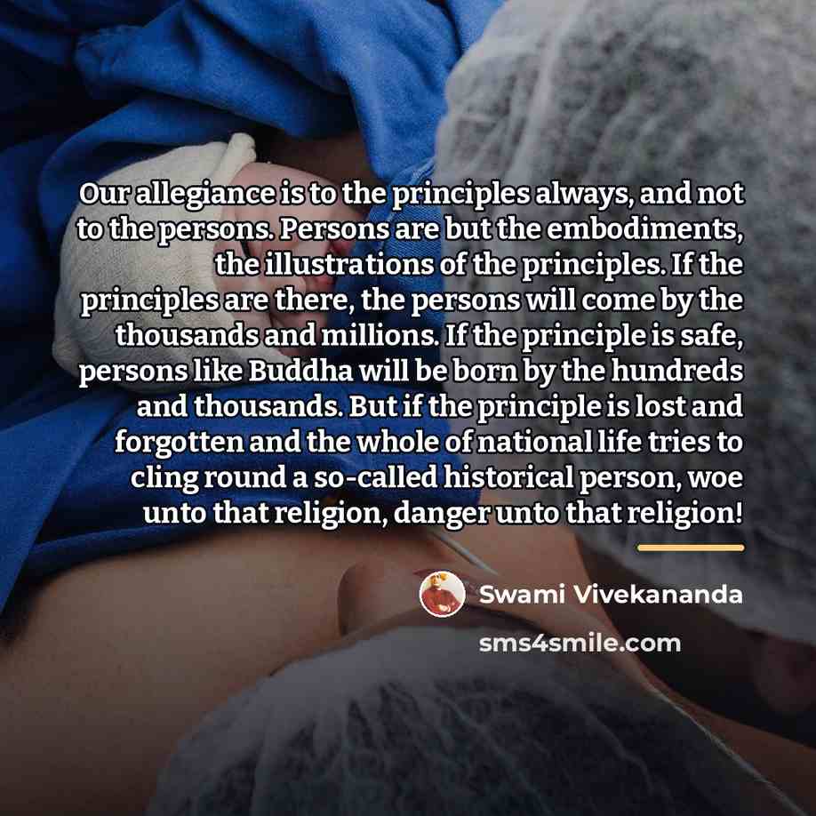 “Our allegiance is to the principles always, and not to…” quote by Swami Vivekananda