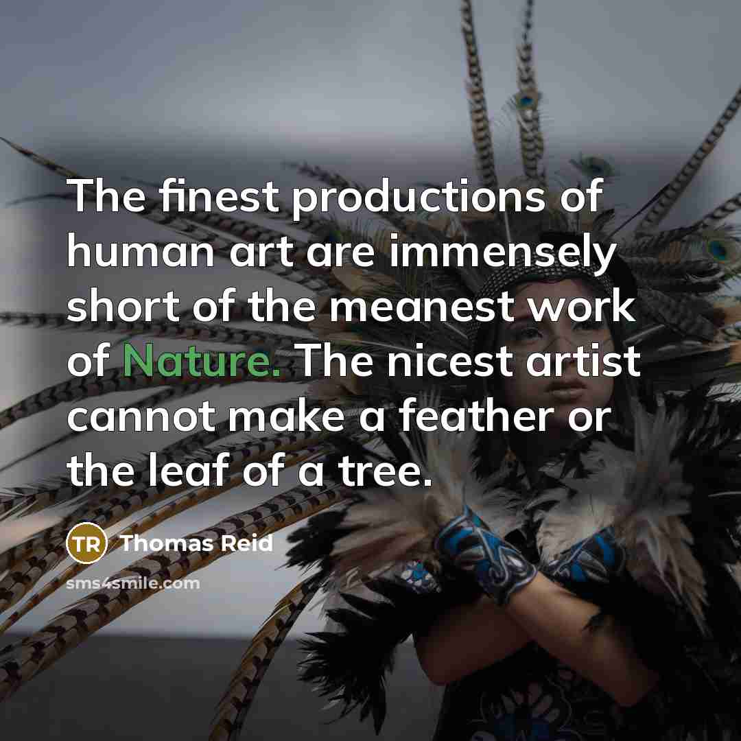 “The finest productions of human art are immensely short of…” quote by Thomas Reid
