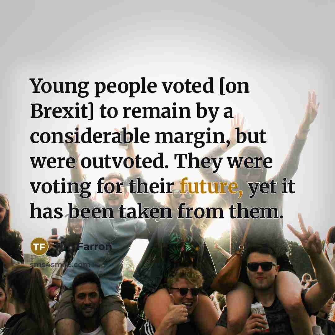 “Young people voted [on Brexit] to remain by a considerable…” quote by Tim Farron