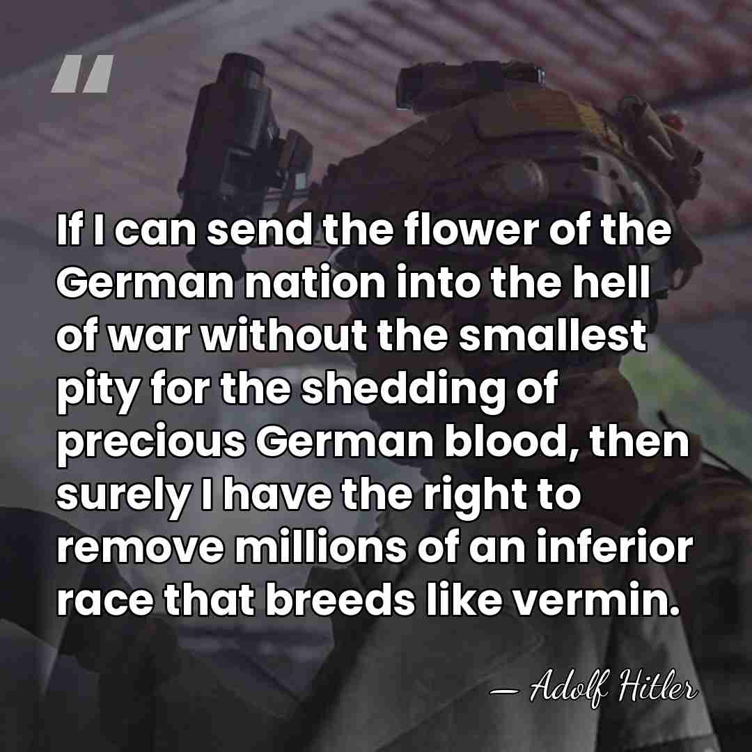 If I can send the flower of the German nation into the&hellip; - Adolf Hitler