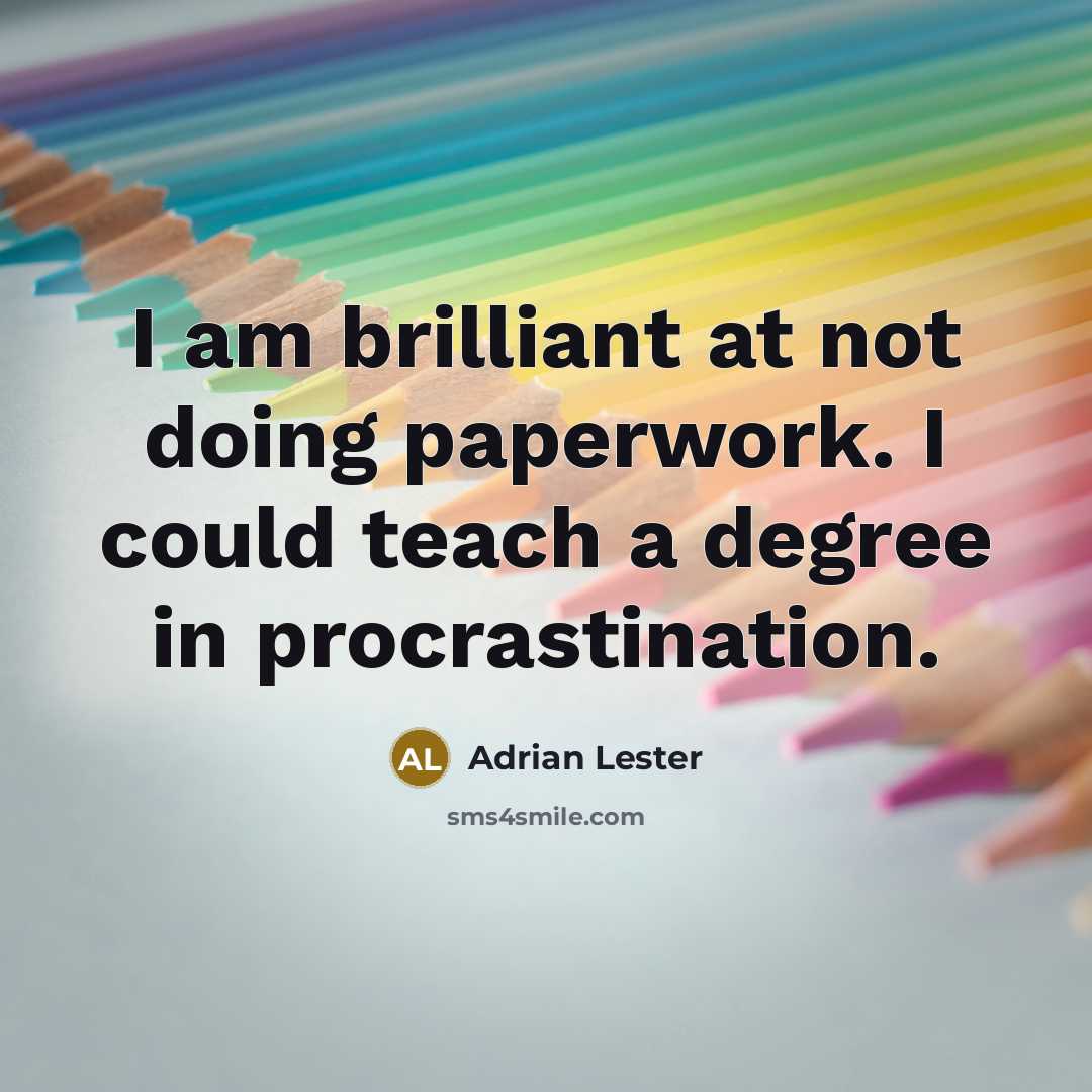 “I am brilliant at not doing paperwork. I could teach…” quote by Adrian Lester