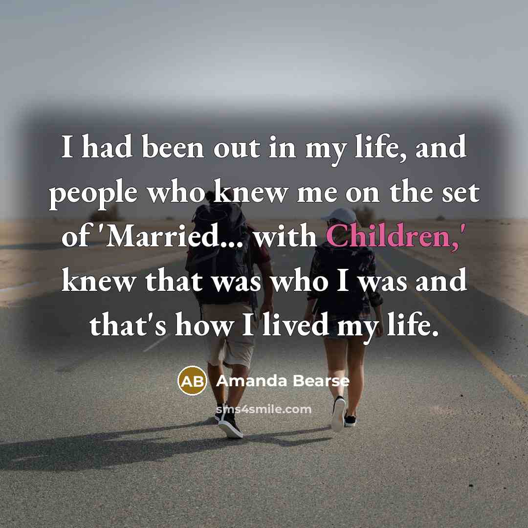 “I had been out in my life, and people who…” quote by Amanda Bearse