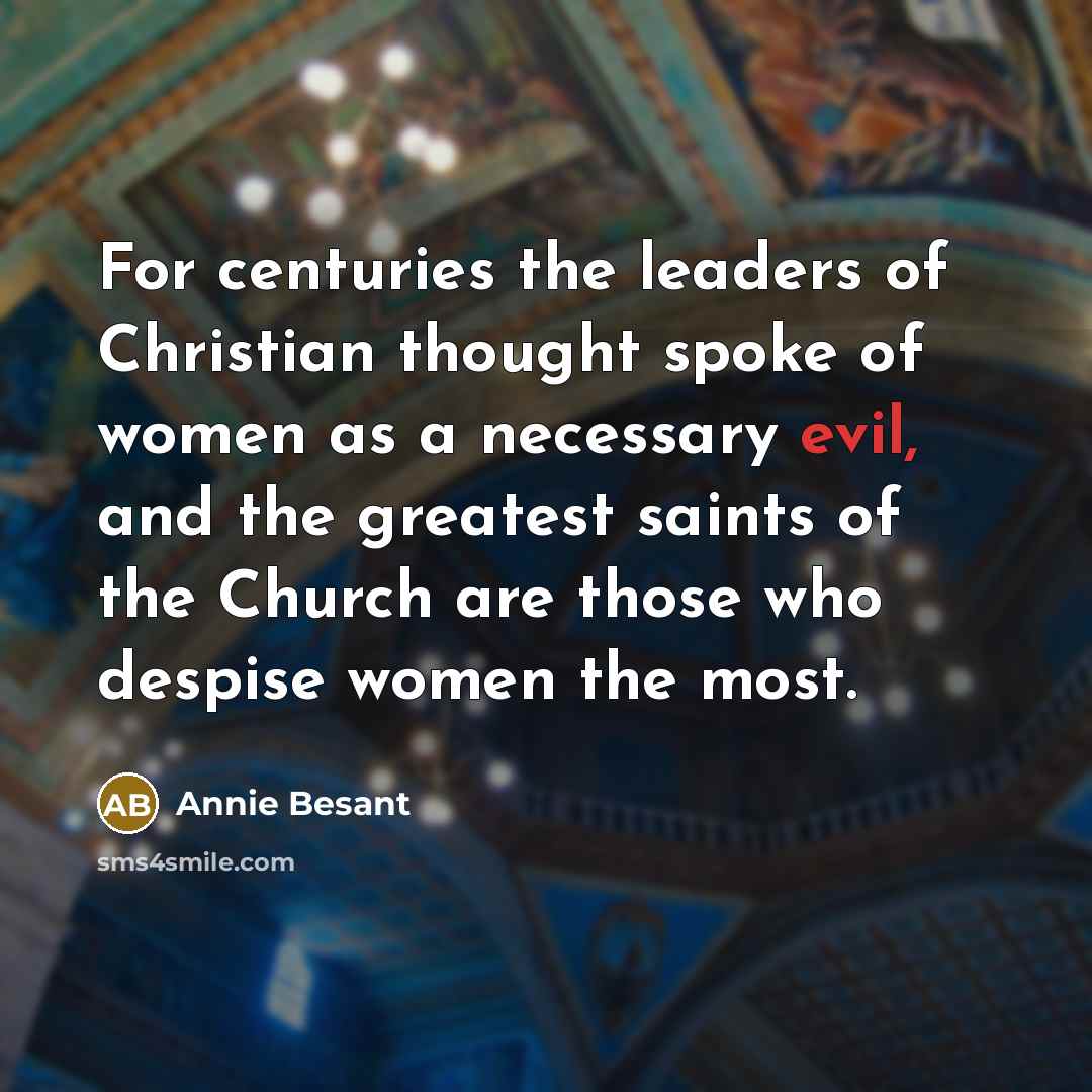 “For centuries the leaders of Christian thought spoke of women…” quote by Annie Besant