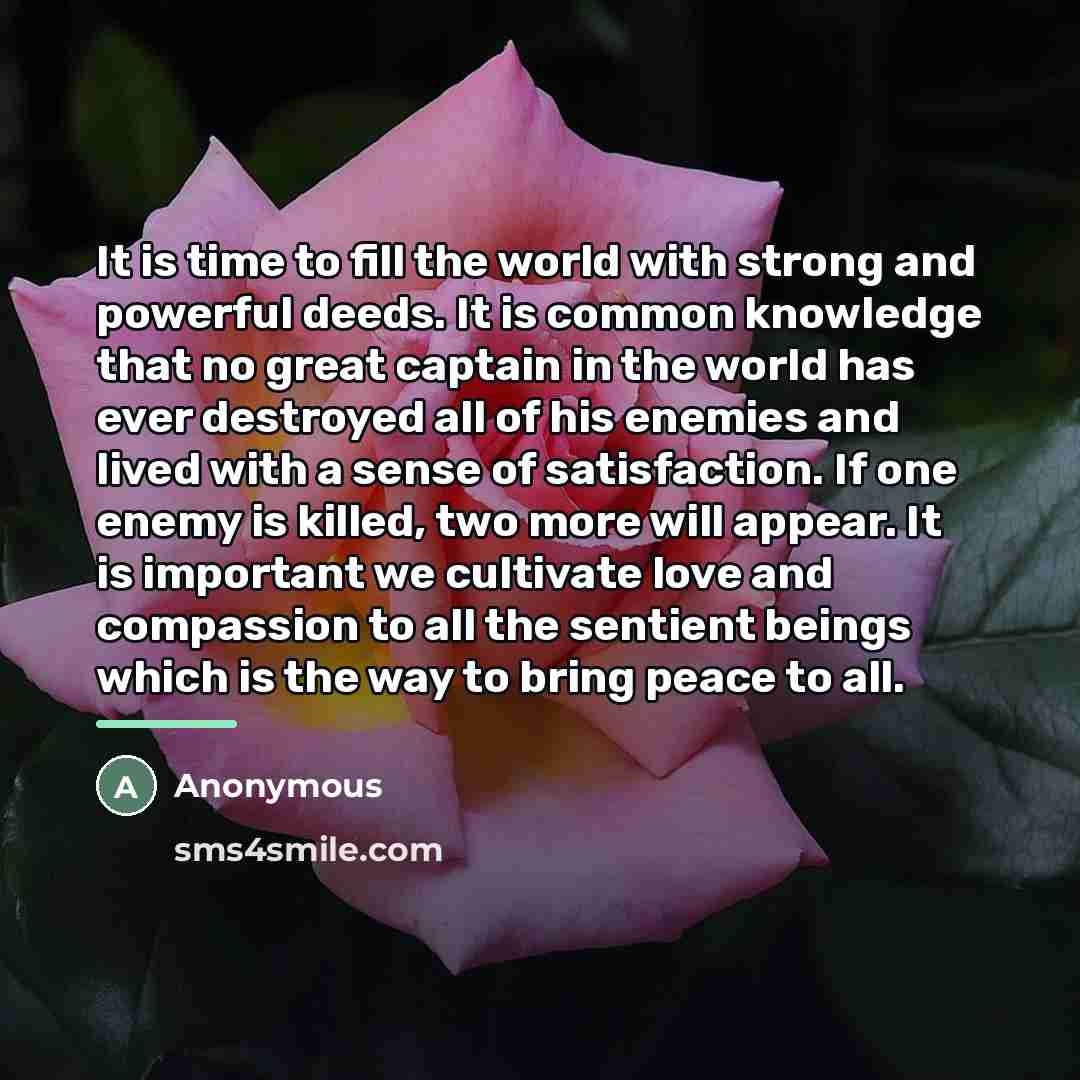 “It is time to fill the world with strong and…” quote by Anonymous