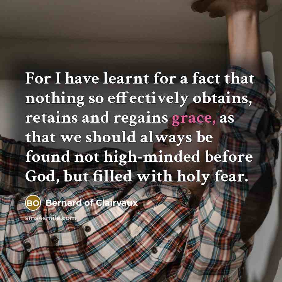 “For I have learnt for a fact that nothing so…” quote by Bernard of Clairvaux
