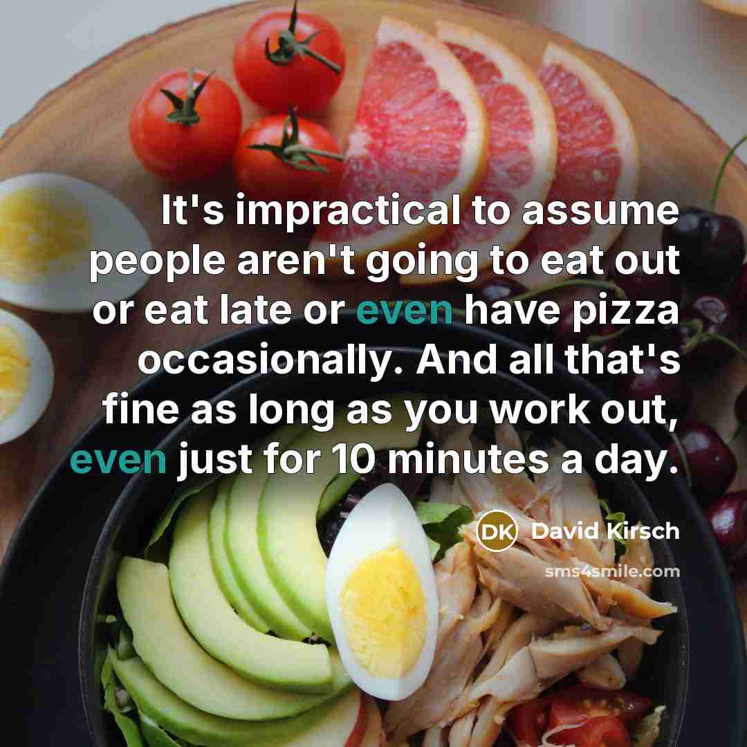 “It's impractical to assume people aren't going to eat out…” quote by David Kirsch