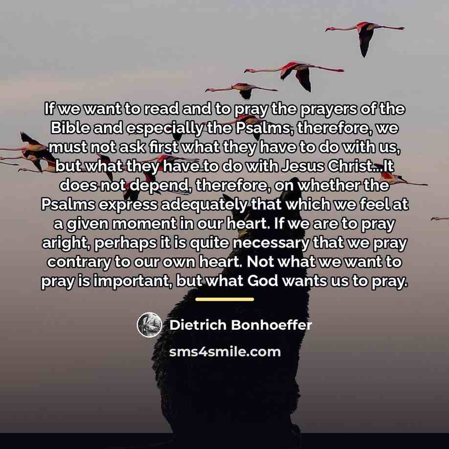 “If we want to read and to pray the prayers…” quote by Dietrich Bonhoeffer