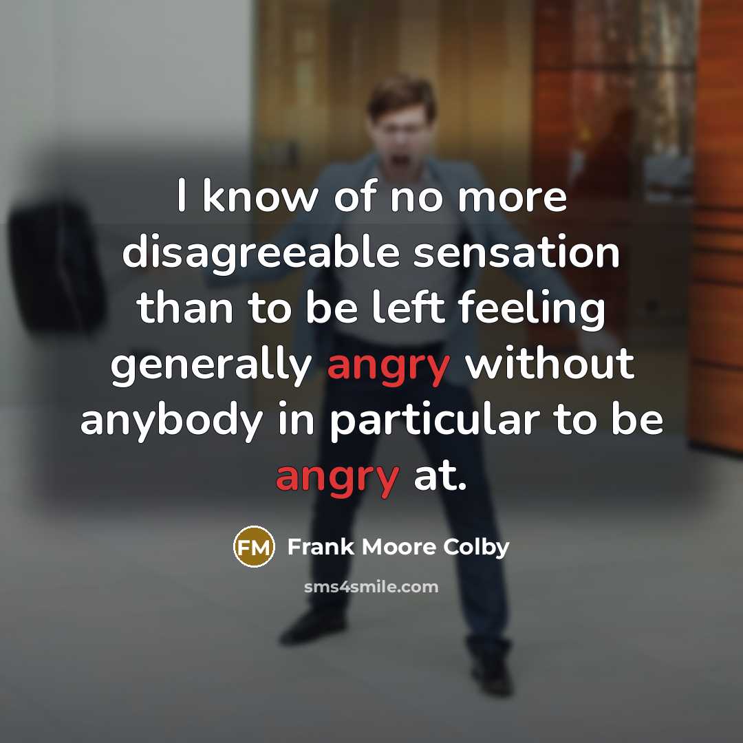 “I know of no more disagreeable sensation than to be…” quote by Frank Moore Colby