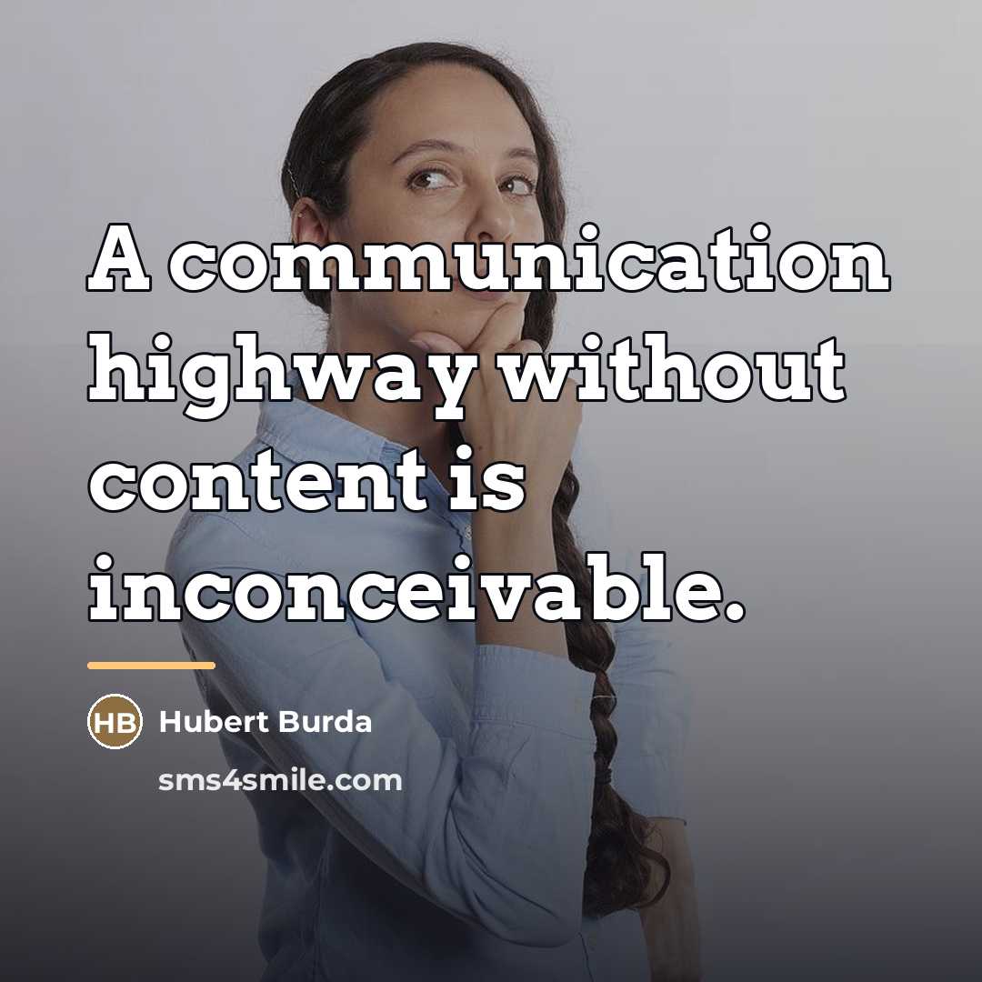 “A communication highway without content is inconceivable.…” quote by Hubert Burda