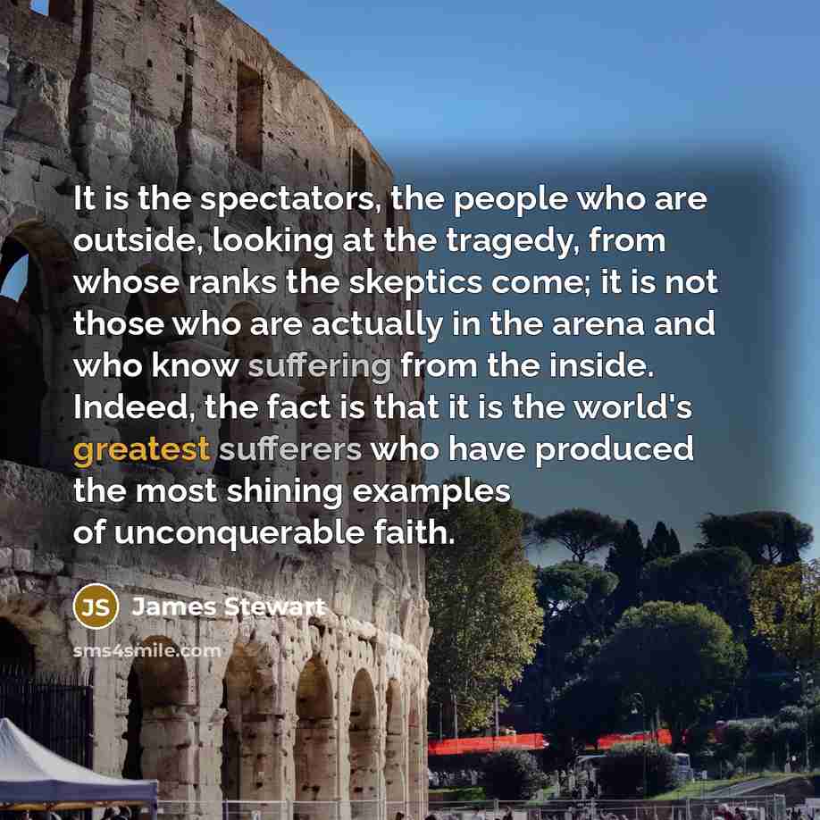 “It is the spectators, the people who are outside, looking…” quote by James Stewart