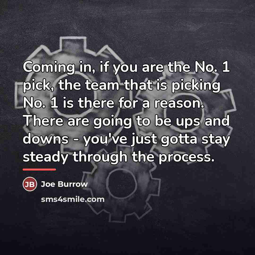 “Coming in, if you are the No. 1 pick, the…” quote by Joe Burrow