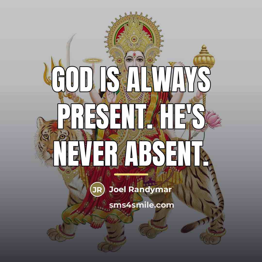 “God is always present. He's never absent.…” quote by Joel Randymar
