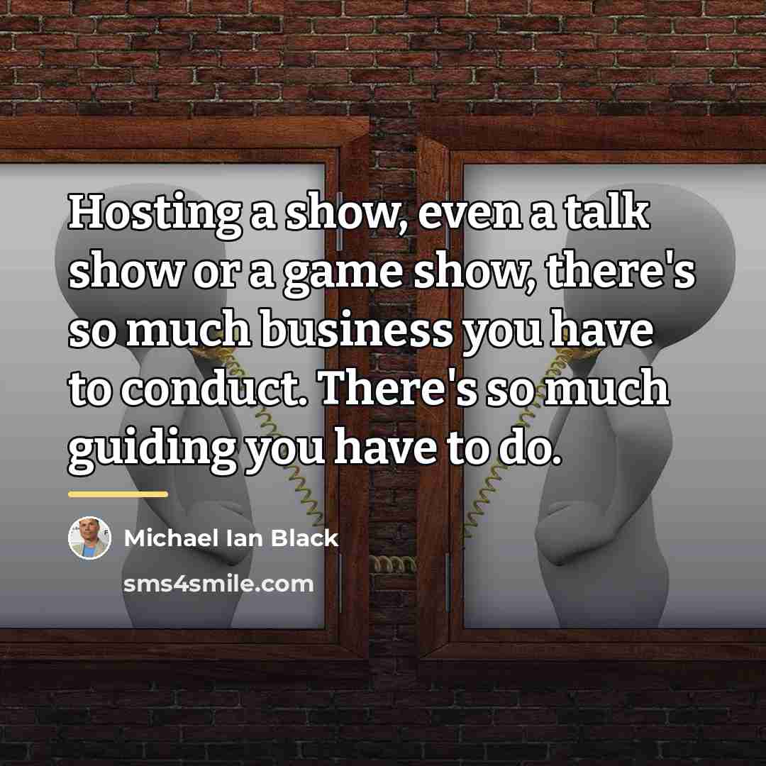 “Hosting a show, even a talk show or a game…” quote by Michael Ian Black