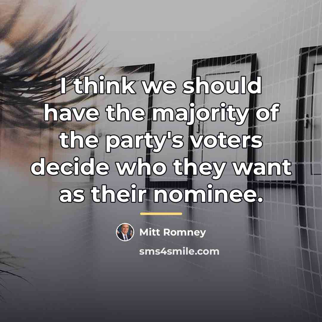 “I think we should have the majority of the party's…” quote by Mitt Romney