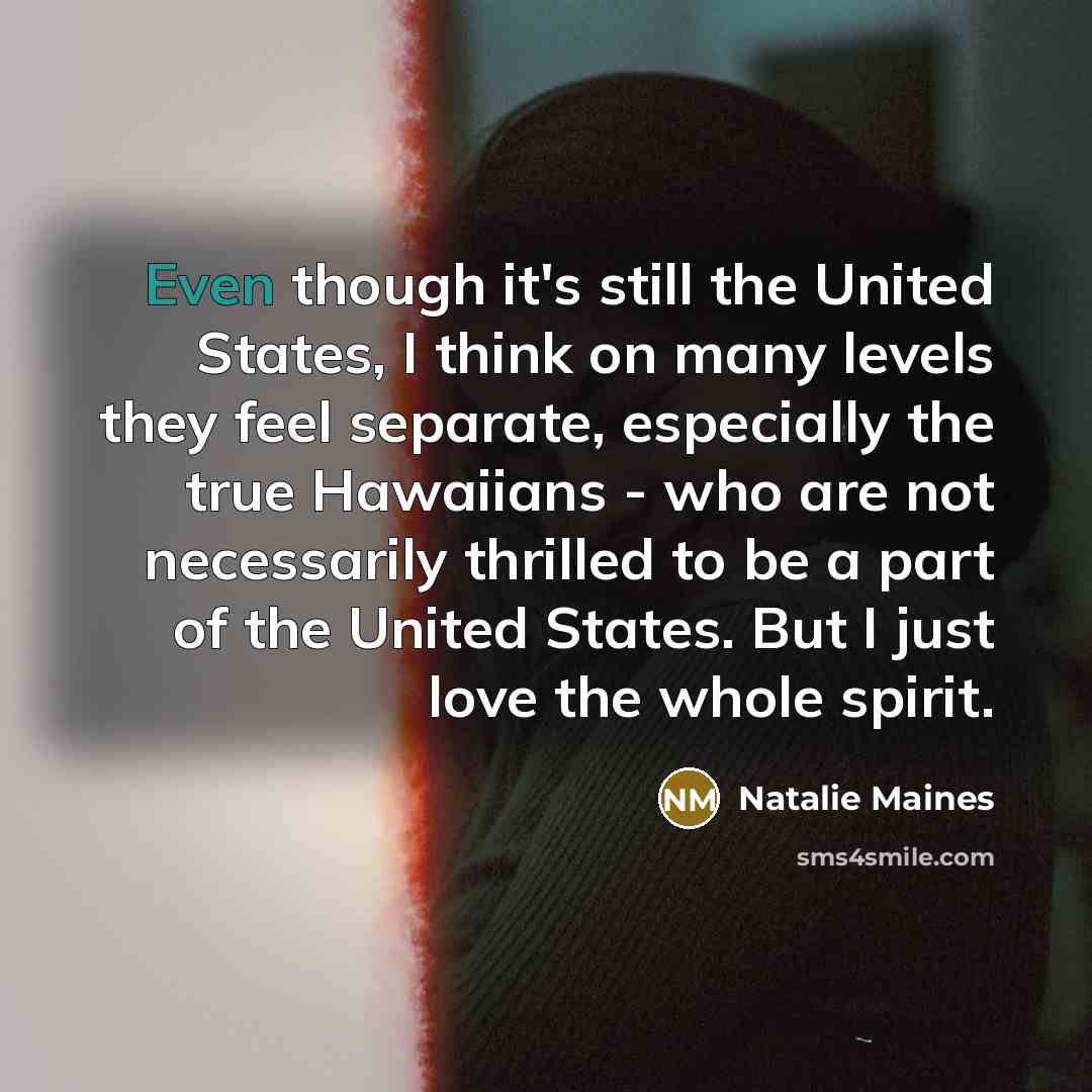 “Even though it's still the United States, I think on…” quote by Natalie Maines