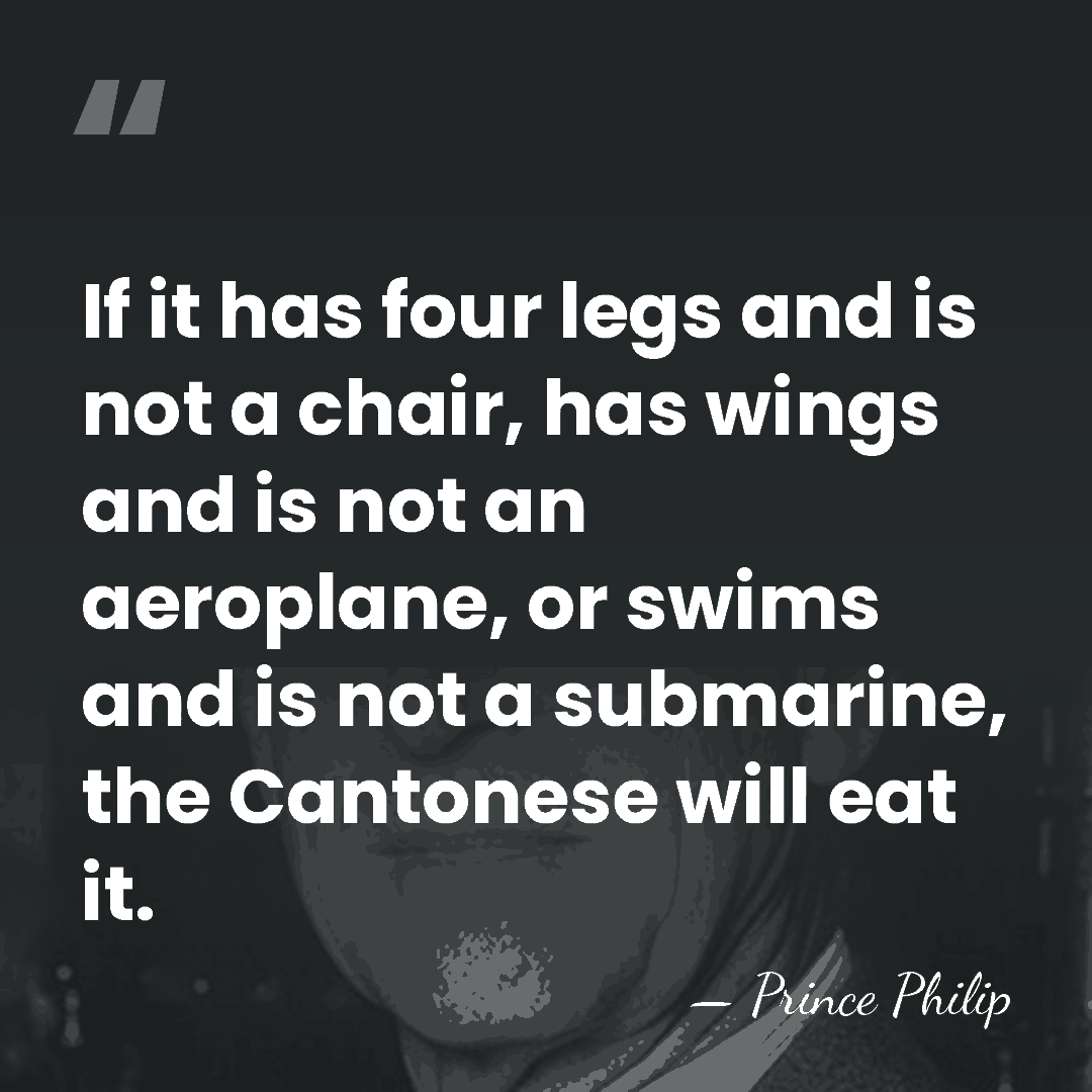 If it has four legs and is not a chair, has wings&hellip; - Prince Philip