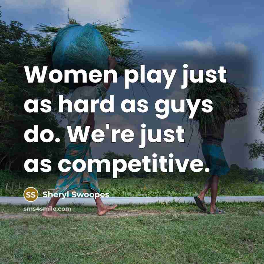 “Women play just as hard as guys do. We're just…” quote by Sheryl Swoopes