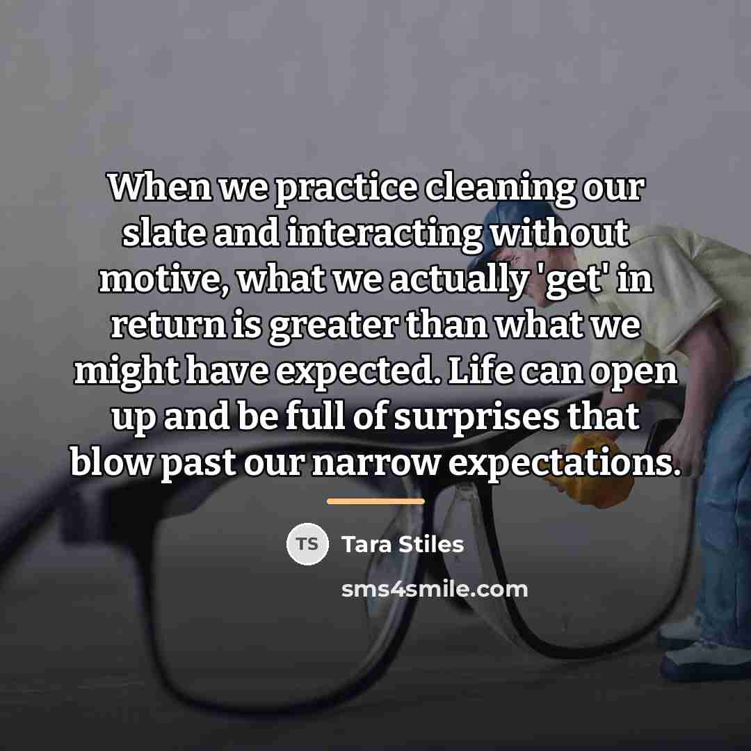 “When we practice cleaning our slate and interacting without motive,…” quote by Tara Stiles
